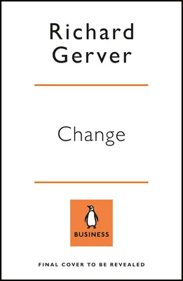 Schimbarea - Învață să o iubești, învață să o conduci - Change - Learn to Love It, Learn to Lead It