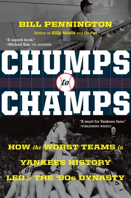 De la Chumps la Champs: Cum cele mai proaste echipe din istoria Yankees au condus la dinastia anilor '90 - Chumps to Champs: How the Worst Teams in Yankees History Led to the '90s Dynasty