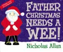 Moș Crăciun are nevoie de un pipi - Father Christmas Needs a Wee
