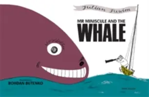 Domnul Miniscule și balena - Mr Miniscule and the Whale