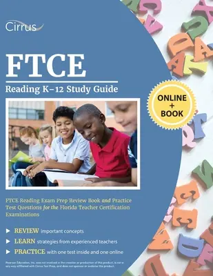 FTCE Reading K-12 Ghid de studiu: FTCE Reading Exam Prep Review Book and Practice Test Questions for the Florida Teacher Certification Examinations - FTCE Reading K-12 Study Guide: FTCE Reading Exam Prep Review Book and Practice Test Questions for the Florida Teacher Certification Examinations