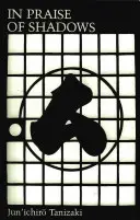Elogiul umbrelor (In Praise of Shadows) - In Praise of Shadows