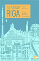 Cartea din Riga: un oraș în ficțiune scurtă - The Book of Riga: A City in Short Fiction