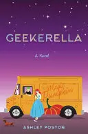 Geekerella: O poveste de basm Fangirl - Geekerella: A Fangirl Fairy Tale