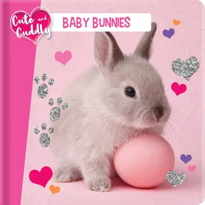 Drăguț și drăgălaș: Baby Bunnies - Cute and Cuddly: Baby Bunnies