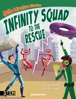 Maths Adventure Stories: Infinity Squad to the Rescue - Rezolvă puzzle-urile, salvează lumea! (Potter William (Autor)) - Maths Adventure Stories: Infinity Squad to the Rescue - Solve the Puzzles, Save the World! (Potter William (Author))