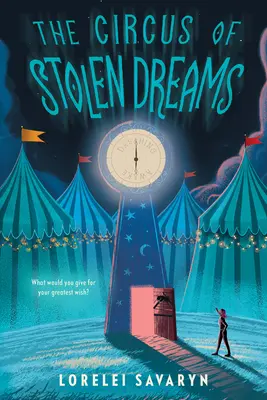 Circul viselor furate (The Circus of Stolen Dreams) - The Circus of Stolen Dreams