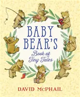 Cartea cu povești mici a lui Baby Bear - Baby Bear's Book of Tiny Tales