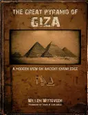 Marea Piramidă de la Giza: O viziune modernă asupra cunoașterii antice - The Great Pyramid of Giza: A Modern View on Ancient Knowledge
