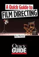 Un ghid rapid pentru regie de film - A Quick Guide to Film Directing