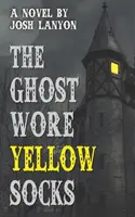 Fantoma purta șosete galbene: The Ghost Wore Yellow Socks - The Ghost Wore Yellow Socks