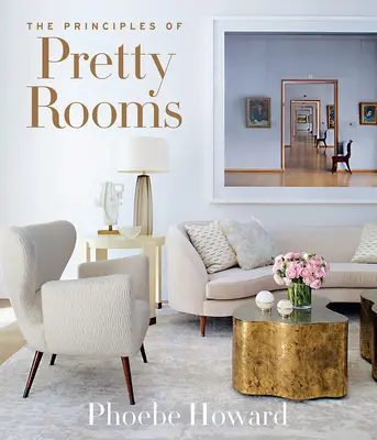 Principiile camerelor frumoase - The Principles of Pretty Rooms