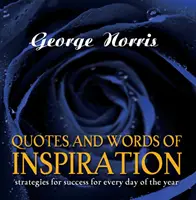 Citate și cuvinte de inspirație - Strategii de succes pentru fiecare zi a anului - Quotes and Words of Inspiration - Strategies for Success for Every Day of the Year
