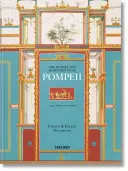 Fausto & Felice Niccolini. Casele și monumentele din Pompei - Fausto & Felice Niccolini. the Houses and Monuments of Pompeii