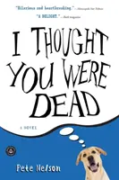 Am crezut că ai murit - I Thought You Were Dead