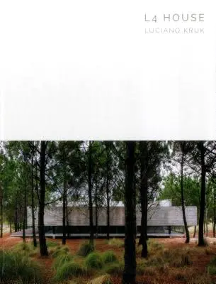 Casa L4: Luciano Kruk - Masterpiece Series - L4 House: Luciano Kruk - Masterpiece Series