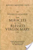 Miracolele Sfintei Fecioare Maria: O traducere în limba engleză - Miracles of the Blessed Virgin Mary: An English Translation