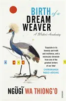Birth of a Dream Weaver - Trezirea unui scriitor - Birth of a Dream Weaver - A Writer's Awakening