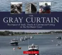 Cortina gri: Impactul focilor, rechinilor și pescuitului comercial pe coasta de nord-est - The Gray Curtain: The Impact of Seals, Sharks, and Commercial Fishing on the Northeast Coast