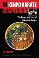 The Kenpo Karate Compendium: Formele și seturile de Kenpo american - The Kenpo Karate Compendium: The Forms and Sets of American Kenpo