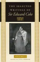 Scrieri selecționate ale lui Sir Edward Coke - The Selected Writings of Sir Edward Coke