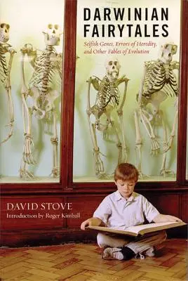 Basme darwiniste: Gene egoiste, erori ale eredității și alte fabule ale evoluției - Darwinian Fairytales: Selfish Genes, Errors of Heredity and Other Fables of Evolution