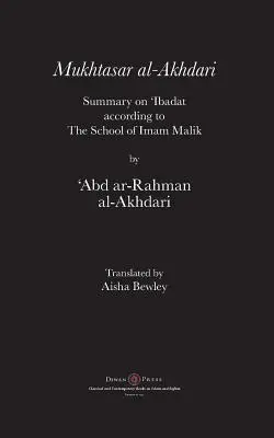 Mukhtasar al-Akhdari: Rezumat privind 'Ibadat conform școlii imamului Malik - Mukhtasar al-Akhdari: Summary on 'Ibadat according to the School of Imam Malik