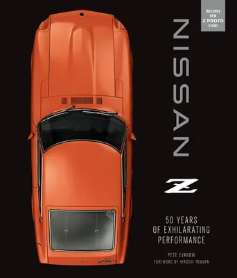 Nissan Z: 50 de ani de performanțe exaltate - Nissan Z: 50 Years of Exhilarating Performance