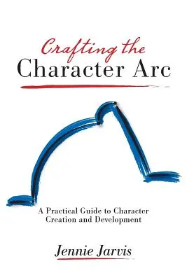 Crearea personajului ARC - Crafting the Character ARC