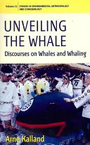 Unveiling the Whale: Discursuri despre balene și vânătoarea de balene - Unveiling the Whale: Discourses on Whales and Whaling