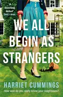 We All Begin As Strangers - Un roman captivant despre secretele întunecate dintr-un sat englezesc - We All Begin As Strangers - A gripping novel about dark secrets in an English village