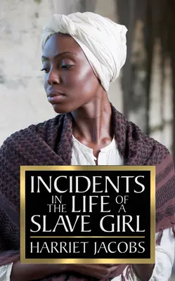 Incidente din viața unei fete sclave - Incidents in the Life of a Slave Girl