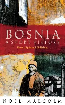 Bosnia: O scurtă istorie - Bosnia: A Short History