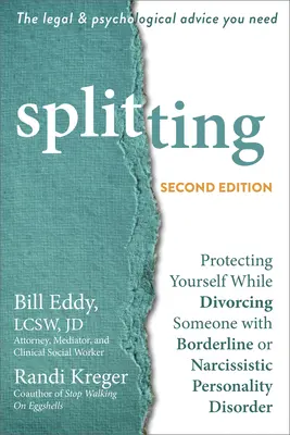 Divizarea: Protecting Yourself While Divorcing Someone with Borderline or Narcissistic Personality Disorder - Splitting: Protecting Yourself While Divorcing Someone with Borderline or Narcissistic Personality Disorder