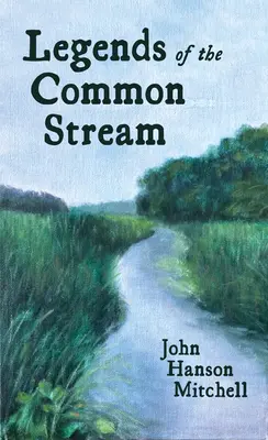 Legendele pârâului comun - Legends of the Common Stream