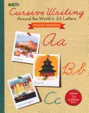 Cursive Writing Practice Workbook: În jurul lumii în 26 de litere - Cursive Writing Practice Workbook: Around the World in 26 Letters