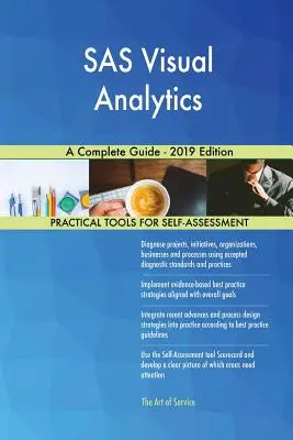 SAS Visual Analytics Un ghid complet - Ediția 2019 - SAS Visual Analytics A Complete Guide - 2019 Edition