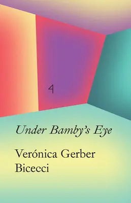 Vernica Gerber Bicecci: În ochiul lui Bambi - Vernica Gerber Bicecci: In the Eye of Bambi