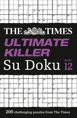 The Times Ultimate Killer Su Doku: Cartea 12 - The Times Ultimate Killer Su Doku: Book 12