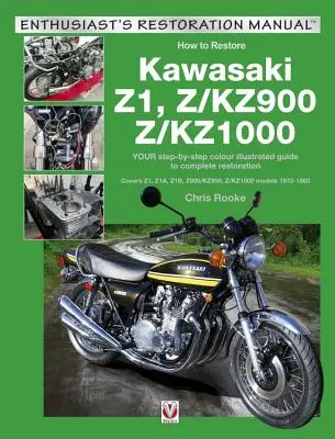 Kawasaki Z1, Z/Kz900 & Z/Kz1000: Your Step-By-Step Colour Illustrated Guide to Compete Restoration. Acoperă modelele Z1, Z1a, Z1b, Z/Kz900 și Z/Kz1000 1 - Kawasaki Z1, Z/Kz900 & Z/Kz1000: Your Step-By-Step Colour Illustrated Guide to Compete Restoration. Covers Z1, Z1a, Z1b, Z/Kz900 and Z/Kz1000 Models 1