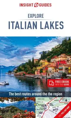 Insight Guides Explore Italian Lakes (Ghid de călătorie cu Free Ebook) - Insight Guides Explore Italian Lakes (Travel Guide with Free Ebook)