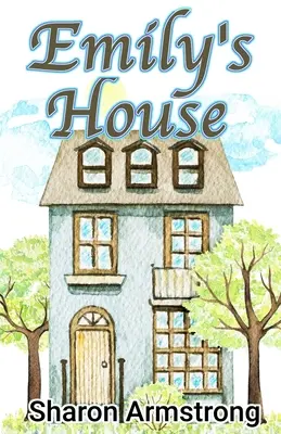 Casa lui Emily - Emily's House