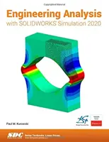 Analiza inginerească cu SOLIDWORKS Simulation 2020 - Engineering Analysis with SOLIDWORKS Simulation 2020
