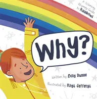 De ce? - Ghidul științific și rimat al curcubeelor - Why? - The Sciencey, Rhymey Guide to Rainbows