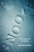 Snooze - Arta pierdută a somnului - Snooze - The Lost Art of Sleep