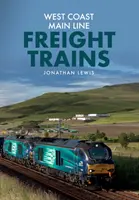 Trenurile de marfă din West Coast Main Line - West Coast Main Line Freight Trains