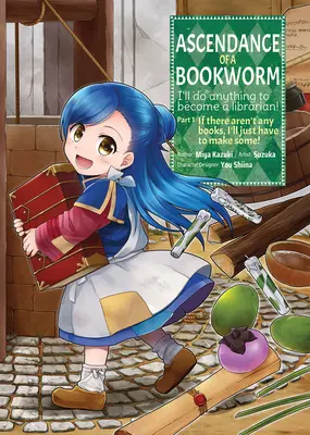 Ascendance of a Bookworm (Manga) Partea 1 Volumul 1 - Ascendance of a Bookworm (Manga) Part 1 Volume 1