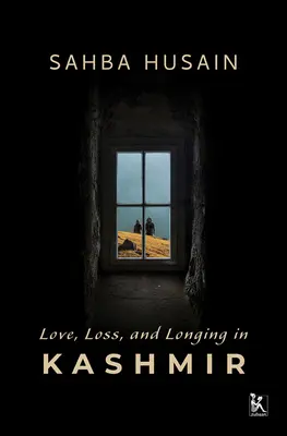 Dragoste, pierdere și dor în Kashmir - Love, Loss, and Longing in Kashmir