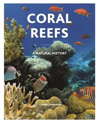 Coral Reefs: O istorie naturală - Coral Reefs: A Natural History