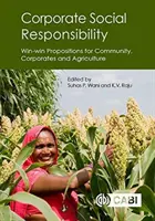 Responsabilitatea socială a întreprinderilor: Propuneri avantajoase pentru comunități, întreprinderi și agricultură - Corporate Social Responsibility: Win-Win Propositions for Communities, Corporates and Agriculture
